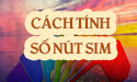 Cách tính số nút của sim phong thủy không phải ai cũng biết?