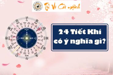 24 tiết khí trong năm và những điều cần biết về tiết khí
