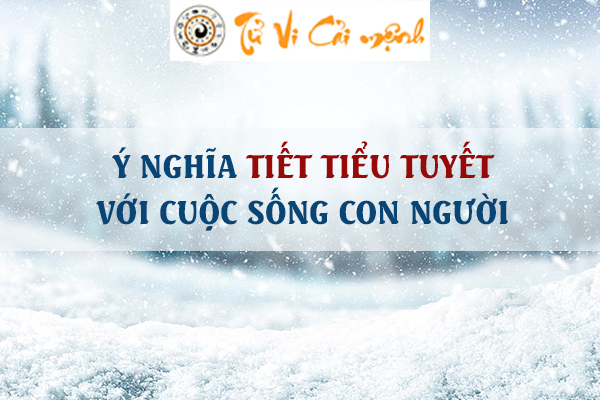 Tiết Tiểu Tuyết và những điều cần biết về tiết Tiểu Tuyết