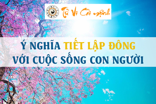 Tiết Lập Đông là gì và những điều bạn cần biết về tiết Lập Đông