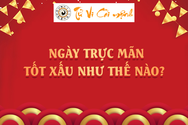 Tìm hiểu đầy đủ về Trực Mãn - Sự thỏa mãn trong Thập Nhị Kiến Trừ