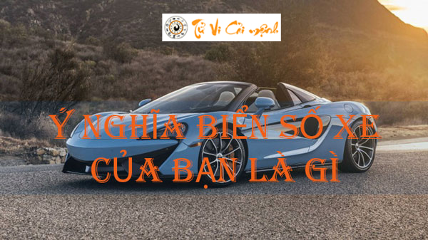 Ý nghĩa biển số xe của bạn là gì#chính xác nhất