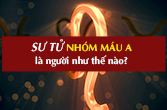 Cung Sư Tử nhóm máu A về tính cách, tình yêu, sự nghiệp, sức khỏe