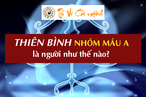 cung-thien-binh-nhom-mau-a-1