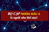Cung Bọ Cạp nhóm máu A về tính cách, tình yêu, sự nghiệp, sức khỏe