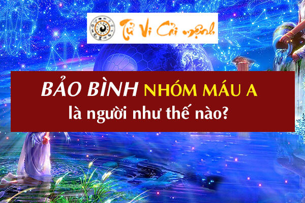 cung-bao-binh-nhom-mau-a-1
