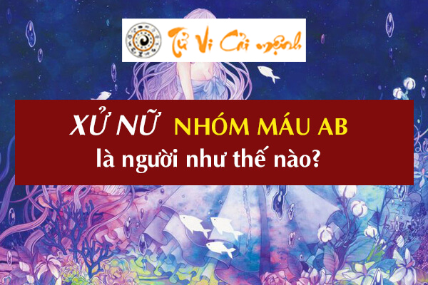 cung-xu-nu-nhom-mau-ab-1