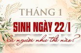 Sinh ngày 22/1 là cung gì và cuộc sống của người sinh ngày 22 tháng 1