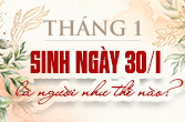 Sinh ngày 30 tháng 1 là cung gì trong chiêm tinh và bí ẩn ngày sinh