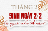 Sinh ngày 2 tháng 2 là cung gì và mật ngữ Bọ Cạp sinh ngày 2/2