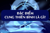 Cung hoàng đạo Thiên Bình và những bí ẩn từ chiêm tinh học
