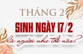 Sinh ngày 17 tháng 2 là cung gì trong chiêm tinh và bí ẩn ngày sinh