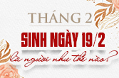 Sinh ngày 19 tháng 2 là cung gì trong chiêm tinh và bí ẩn ngày sinh