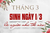 Sinh ngày 1 tháng 3 thuộc cung gì trong chiêm tinh và bí ẩn ngày sinh