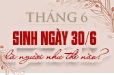 Sinh ngày 30 tháng 6 là cung gì và dấu ấn đặc biệt trong chiêm tinh