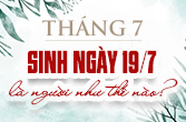 Sinh ngày 19 tháng 7 là cung gì và đặc điểm trong chiêm tinh?