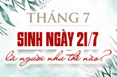 Sinh ngày 21 tháng 7 là cung gì? Khai thác bí mật trong chiêm tinh