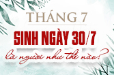 Sinh ngày 30 tháng 7 là cung gì và đặc điểm của bạn theo chiêm tinh