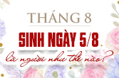 Sinh ngày 5 tháng 8 là cung gì và mật ngữ ngày sinh trong chiêm tinh