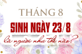 Sinh ngày 23 tháng 8 là cung gì và đặc điểm trong chiêm tinh học