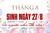 Sinh ngày 27 tháng 8 là cung gì và đặc điểm trong chiêm tinh học