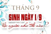 Sinh ngày 1 tháng 9 là cung gì và đặc điểm trong chiêm tinh học