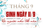 Sinh ngày 11 tháng 9 là cung gì và đặc điểm trong chiêm tinh học