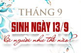 Sinh ngày 13 tháng 9 là cung gì và đặc điểm trong chiêm tinh học