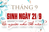 Sinh ngày 21 tháng 9 là cung gì và đặc điểm trong chiêm tinh học