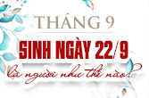 Sinh ngày 22 tháng 9 là cung gì và đặc điểm trong chiêm tinh học