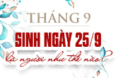 Sinh ngày 25 tháng 9 là cung gì và đặc điểm trong chiêm tinh học