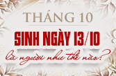 Sinh ngày 13 tháng 10 là cung gì và đặc điểm trong chiêm tinh học