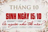 Sinh ngày 15 tháng 10 là cung gì và đặc điểm trong chiêm tinh học