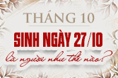 Sinh ngày 27 tháng 10 là cung thuộc và đặc điểm trong chiêm tinh học