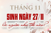 Sinh ngày 27 tháng 11 là cung gì và đặc điểm trong chiêm tinh học