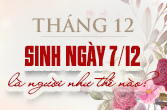 Sinh ngày 7 tháng 12 là cung gì và đặc điểm trong chiêm tinh học