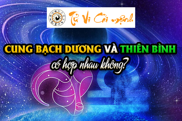 cung-bach-duong-va-thien-binh-co-hop-nhau-khon