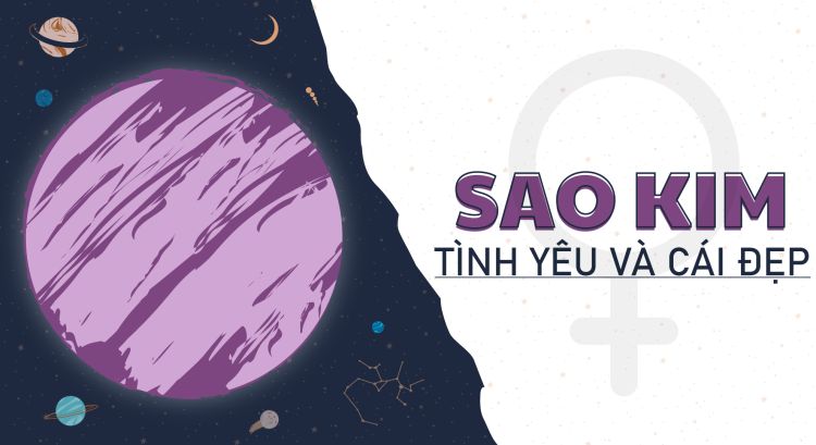 Sao Kim Trong 12 Cung Hoàng Đạo – Tình Yêu, Cảm Xúc Và Giá Trị Cá Nhân