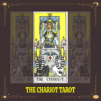 LÁ BÀI CHARIOT TIẾT LỘ ĐIỀU GÌ VỀ CUỘC SỐNG CỦA BẠN