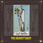 BẬT MÍ Ý NGHĨA CHÍNH XÁC CỦA LÁ BÀI TAROT THE HERMIT