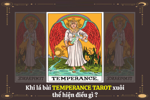 Giải mã ý nghĩa lá bài tarot temperance chuẩn xác nhất!