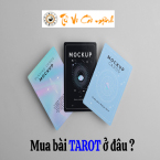Mua bài Tarot ở đâu? Địa chỉ mua bài tarot uy tín bạn nên biết?