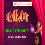 Xem bói bài tarot ở đâu hay và uy tín liệu bạn đã biết?