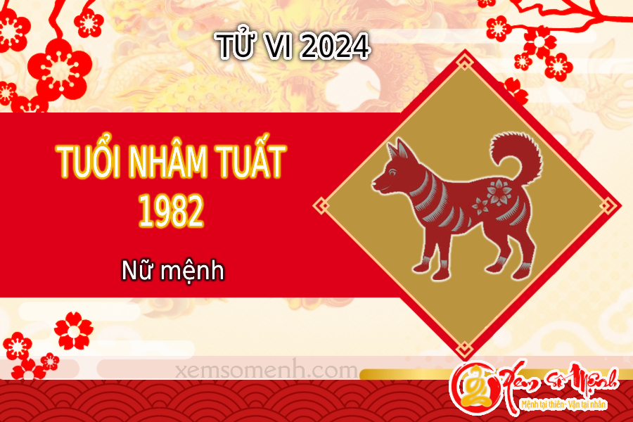 Tử vi tuổi Nhâm Tuất 1982 nữ mạng năm 2024 chi tiết