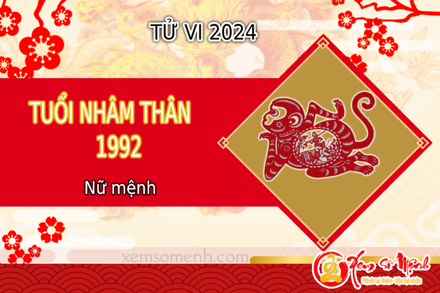 Bói tử vi tuổi Nhâm Thân 1992 nữ mạng năm 2024 là Tốt hay Xấu?