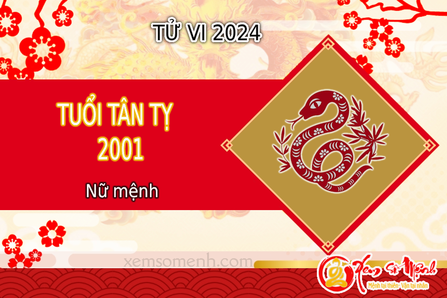 Xem tử vi tuổi Tân Tỵ 2001 nam mạng năm 2024 chi tiết, chính xác