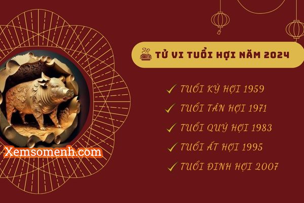 Luận giải tử vi tuổi Hợi năm 2024 chi tiết