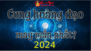 4 cung hoàng đạo may mắn nhất năm 2024