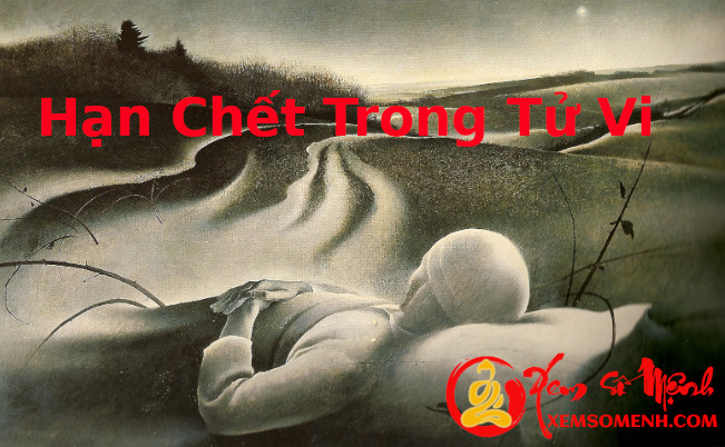 Điều kiện luận giải hạn Chết và các sao liên quan