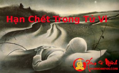 Hạn Chết trong tử vi - Điều kiện luận giải và các sao liên quan